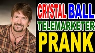 Crystal Ball Telemarketer Prank by Tom Mabe