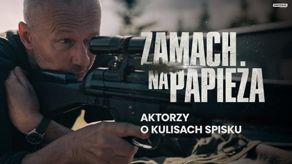 ZAMACH NA PAPIEŻA | Aktorzy o kulisach spisku | Kino Świat
