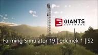Farming Simulator 19 - Wprowadzenie (1 | S2)