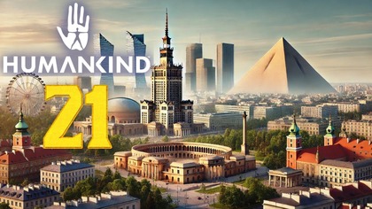 Humankind - Po Latach #21 (#gameplay, #pl , #zagrajmy )