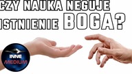 Odkrycia naukowe potwierdzają, że Bóg musi istnieć
