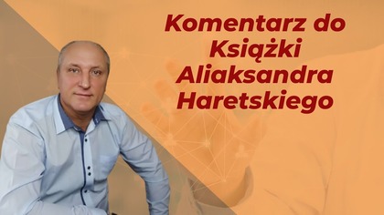 Komentarz do Książki Aliaksandra Haretskiego