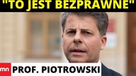 Prof.  Piotrowski MOCNO o Sami Wiecie Czym i bezprawnych działaniach PiS