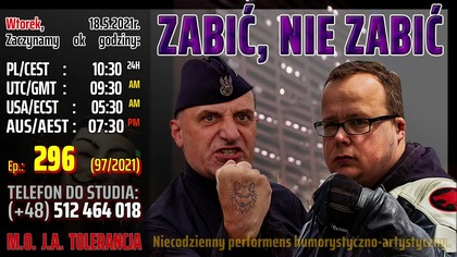 ZABIĆ, NIE ZABIĆ (18.05.2021)