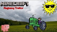 Minecraft Magiczny Traktor. Info Filmik.