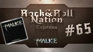 Malice - In The Beginning...  | Rock&Roll Nation Express #65