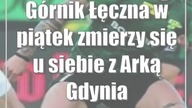 Górnik Łęczna w piątek zmierzy się u siebie z Arką Gdynia