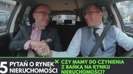 CZY MAMY DO CZYNIENIA Z BAŃKĄ NA RYNKU NIERUCHOMOŚCI? - 5 PYTAŃ O RYNEK NIERUCHOMOŚCI