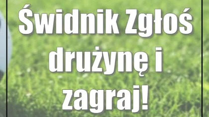 Świdnik: Zgłoś drużynę i zagraj!