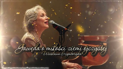 Wisława Szymborska - Gawęda o miłosci ziemi ojczystej (2025)