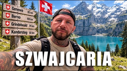 Drugi najpięknieszy kraj Europy - SZWAJCARIA mnie zachwyciła!
