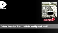 Coffee & Honey feat. Grace - Let Me Be Free (System P Remix)