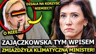 EWA ZAJĄCZKOWSKA TYM JEDNYM WPISEM ZMIAŻDŻYŁA MINITERSTWO KLIMATU TUSKA! UJAWNIŁA CAŁĄ PRAWDĘ!