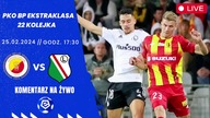 KORONA KIELCE VS LEGIA WARSZAWA NA ŻYWO - PKO BP EKSTRAKLASA - 22 KOLEJKA - 25. 02. 2024r.