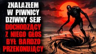 Znalazłem w piwnicy DZIWNY SEJF.  Dochodzący z niego GŁOS był bardzo przekonujący...