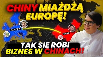 CHINY MIAŻDŻĄ EUROPĘ! Trumpowi udało się uderzyć w Państwo Środka? TAK SIĘ ROBI BIZNES W CHINACH!