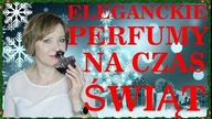 PERFUMY  NA ŚWIĘTA  - ELEGANCKIE ZAPACHY W RÓŻNYCH CENACH.