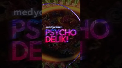 Pierwszy polski film o psychodelikach już w listopadzie w kinach!  medyczne: PSYCHODELIKI