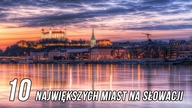 10 Największych Miast na Słowacji