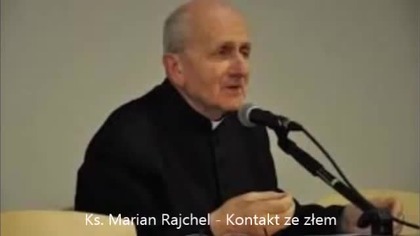 Ks.  Marian Rajchel.  Egzorcysta.  Kontakt ze złem
