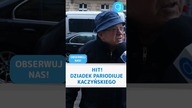 HIT! DZIADEK PARIODIUJE KACZYŃSKIEGO