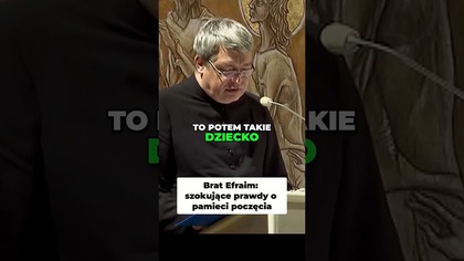Brat Efraim Szokujące Prawdy o Pamieci Poczęcia #pawlukiewicz