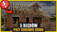 5 Błedow przy budowie DOMU