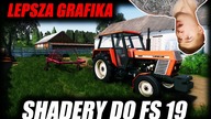 JAK ZAINSTALOWAĆ SHADERY DO FS 19  LEPSZA GRAFIKA * dużo możliwości *