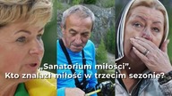 Trzecia edycja Sanatorium miłości już została uznana za najbardziej kontrowersyjną