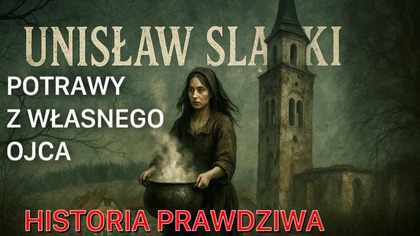 PRAWDZIWA HISTORIA KTÓRA JEŻY WŁOS NA GŁOWIE-Unisław Ślaski