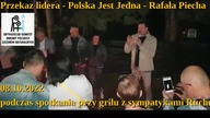 Przekaz lidera - Polska Jest Jedna - podczas spotkania przy grilu z sympatykami Ruchu - 08. 10. 2022