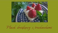 PLACEK DROŻDŻOWY Z TRUSKAWKAMI, Jak zrobić placek? by Magdalenkowe Frykasy