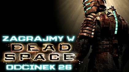 Zagrajmy w Dead Space - Odcinek 26 - Znak