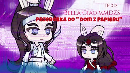 Vaudio/ Bella Ciao v. MDZS by @Elcia-CGS