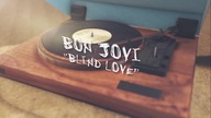 Bon Jovi - Blind Love