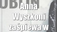 Anna Wyszkoni zaśpiewa w Centrum Spotkania Kultur