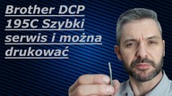 BROTHER DCP-195C - Szybki serwis... i można drukować!