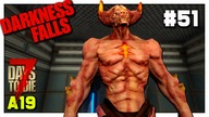 Darkness Falls 7 Days To Die | DEMONICZNY BUNKIER Część 2 #51 - 7D2D A19 GAMEPLAY