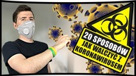20 SPOSOBÓW NA TO JAK UNIKNĄĆ KORONAWIRUSA
