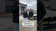 ZMIANY W MUSTANGU GT *TUNING HD-CUSTOMS OPOLE* 5. 0 V8