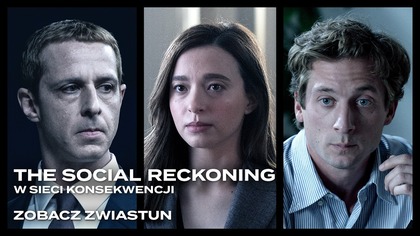 THE SOCIAL RECKONING.  W sieci konsekwencji  nowy zwiastun
