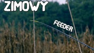 Zimowe Wędkarstwo Feederem : Dopracowane łowienie w zimnej zwykłej rzece.