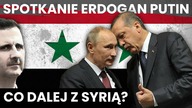 Syria po spotkaniu Erdogan-Putin.  Co zrobi Al-Assad? Nowak w MN