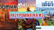 Przypominajka #2 - Small World, Gloomhaven, Suburbia