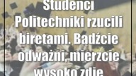 Studenci Politechniki rzucili biretami.  Bądźcie odważni, mierzcie wysoko [zdjęcia]