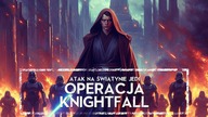 OPERACJA: KNIGHTFALL czyli Atak na Świątynię Jedi HOLOCRON