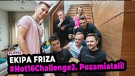 #Hot16Challenge2.  Ekipa Friza pozamiatała!
