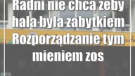 Radni nie chcą żeby hala była zabytkiem Rozporządzanie tym mieniem zostanie ograniczone