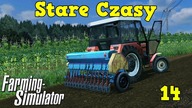  Stare Czasy  FS 13  14  Lecimy z siewem