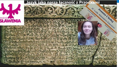 Język jako Nasza łączność z Przodkami - Joanna Chołuj i Edward Sławianin